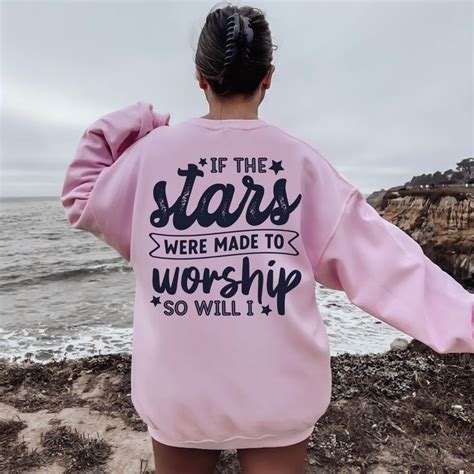 Christian Sweatshirt, If the Stars Were Made to Worship so Will I ...