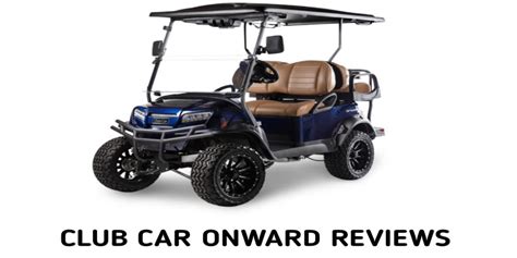 Club Car Onward Reviews: Golf Cart's Accessories, Sale 2024