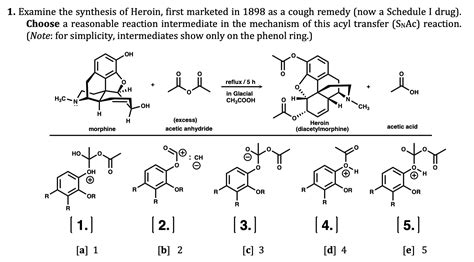 Solved 1. Examine the synthesis of Heroin, first marketed in | Chegg.com