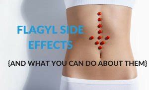 Flagyl Side Effects and What You Can Do About Them