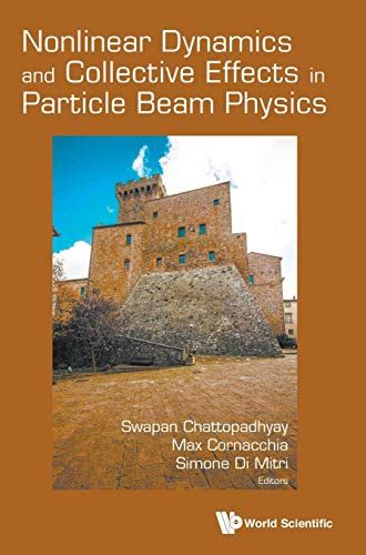 Nonlinear Dynamics and Collective Effects in Particle Beam Physics: Proceedings of the ...