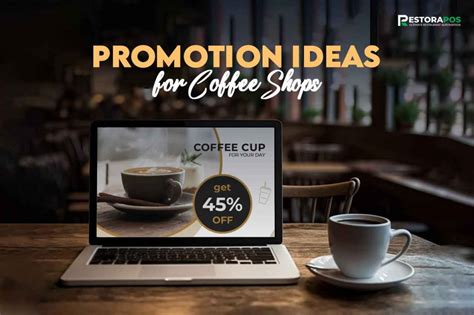 14 Effective Promotion Ideas for Coffee Shops