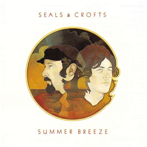 Summer Breeze - Seals & Crofts: Song Lyrics, Music Videos & Concerts