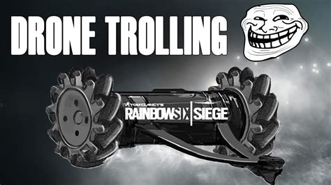 Double Kill with Drone and Trolling on Rainbow Six Siege - YouTube