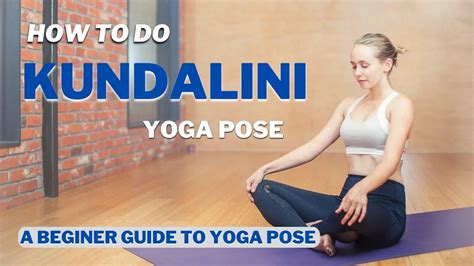 How to do 10 Kundalini Yoga Poses for Beginners Benefit and How it Help ...