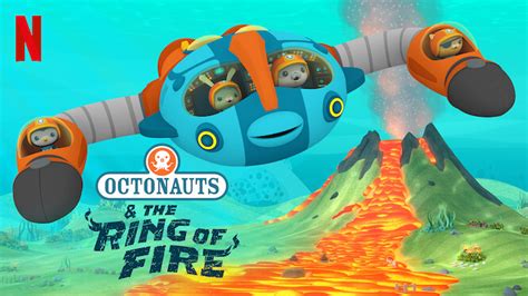 Octonauts & the Ring of Fire (2021) - Netflix | Flixable