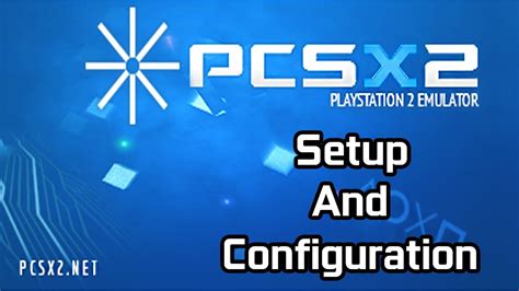 PCSX2 v1.6.0 Setup & Configuration Guide - YouTube