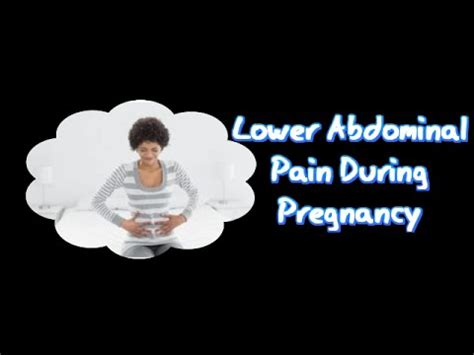 Lower Abdominal Pain During Pregnancy - YouTube