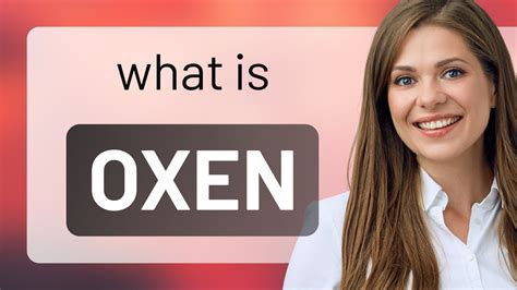 Oxen — what is OXEN definition - YouTube