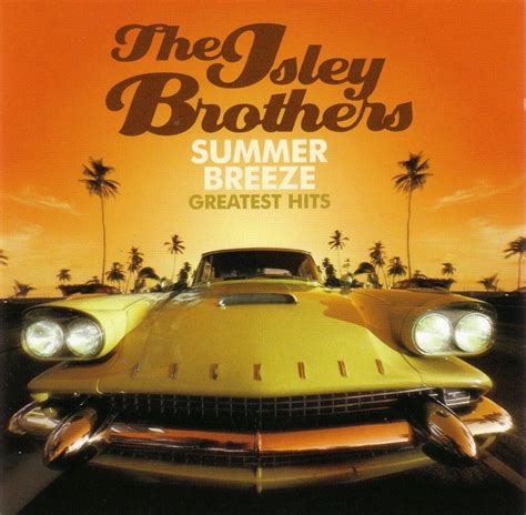 Summer Breeze - Greatest Hits by The Isley Brothers - Music Charts