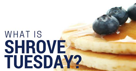 What is Shrove Tuesday?