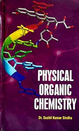 Buy Physical Organic Chemistry Book Online at Low Prices in India | Physical Organic Chemistry ...