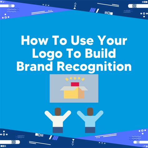 How To Use Your Logo To Build Brand Recognition