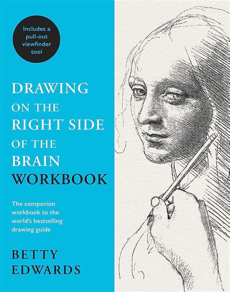 Drawing on the Right Side of the Brain Workbook: The companion workbook to the world's ...