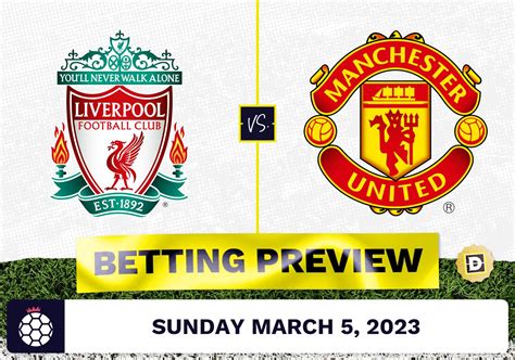 Liverpool vs. Manchester United Prediction and Odds - Mar 5, 2023