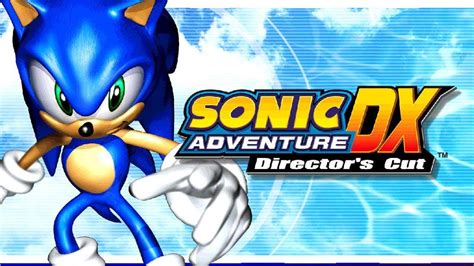 SONIC ADVENTURE DX Full Game Walkthrough (Sonic Adventure Gameplay Walkthrough) - YouTube