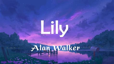 Lily - Alan Walker (Lyrics) | Selena Gomez, Marshmello, David Guetta ...