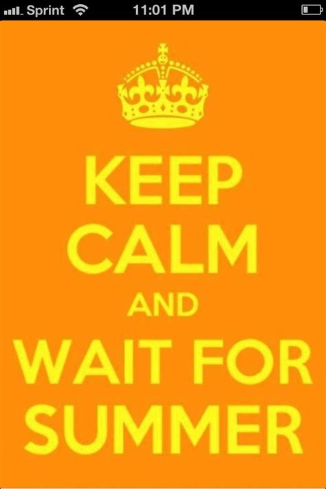 Wait for summer | Teaching quotes, Inspirational words, Teacher quotes