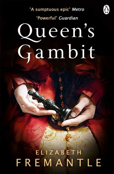 Queen's Gambit: A Novel: Elizabeth Fremantle: 9781476703060: Amazon.com: Books | Queens gambit ...