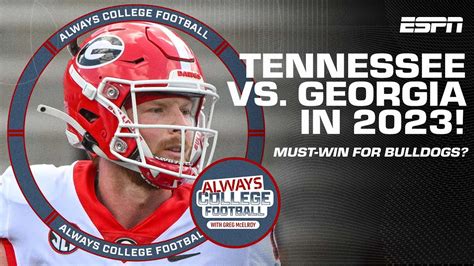 Is Tennessee a MUST-WIN game for Georgia in 2023? | Always College Football - Win Big Sports