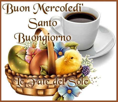 Buon mercoledì santo | Buon mercoledì, Buongiorno mercoledì, Citazioni ...