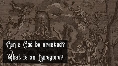 What is an Egregore? Can a God be created? - YouTube