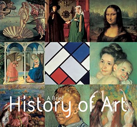 A Brief History Of Art (The World's Greatest Art) - Bédoyère, Camilla De La: 9781844514458 ...