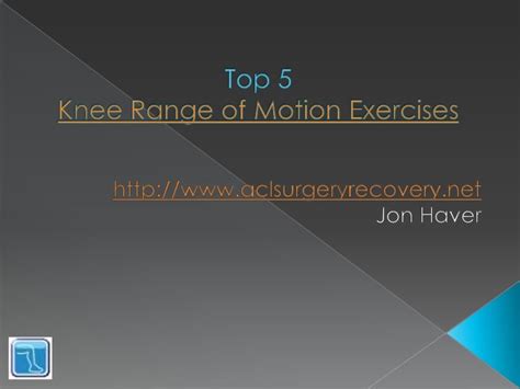 Knee Range of Motion Exercises