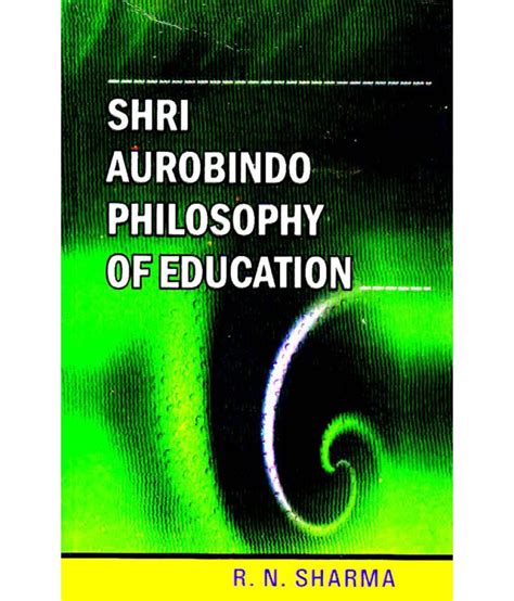 Shri Aurobindo Philosophy Of Education: Buy Shri Aurobindo Philosophy Of Education Online at Low ...