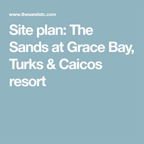 Site plan: The Sands at Grace Bay, Turks & Caicos resort | Site plan ...