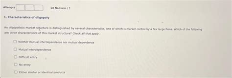 Solved An oligopolistic market structure is distinguished by | Chegg.com