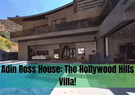 Adin Ross House: The Hollywood Hills Villa!