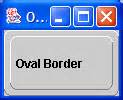 Oval border : Border « Swing JFC « Java