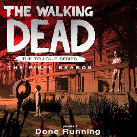 The Walking Dead: The Final Season -- Episode 1: Done Running - IGN