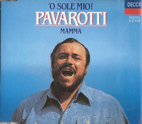 Luciano Pavarotti - O Sole Mio / Mamma (1990, CD) | Discogs