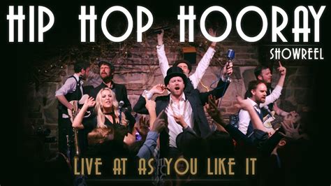 Hip Hop Hooray Showreel - Live @ As You Like It - YouTube