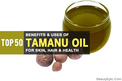 50 Amazing Uses And Benefits Of Tamanu Oil For Good