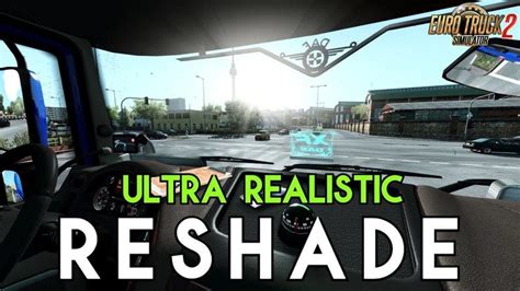 ets2: Ultra Realistic Reshade von ChapGamingTV (1.37.x) v 1.0 Sonstige Mod für Eurotruck Simulator 2