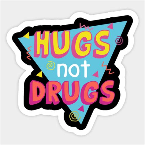 Hugs! Not Drugs Poster | ubicaciondepersonas.cdmx.gob.mx