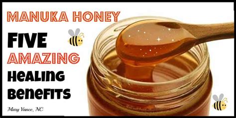 5 Healing Benefits of Manuka Honey - Mary Vance, NC