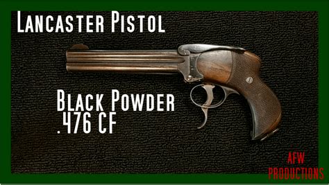 Lancaster Pistol Reproduction Series on YouTube! : r/guns