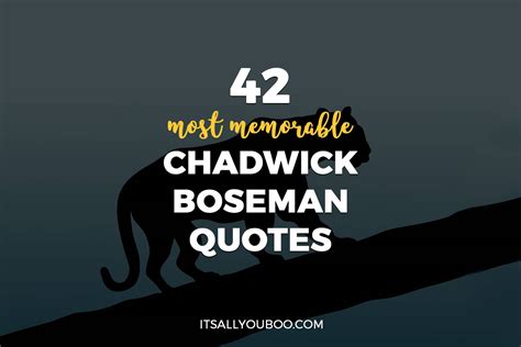 42 Most Memorable Chadwick Boseman Quotes