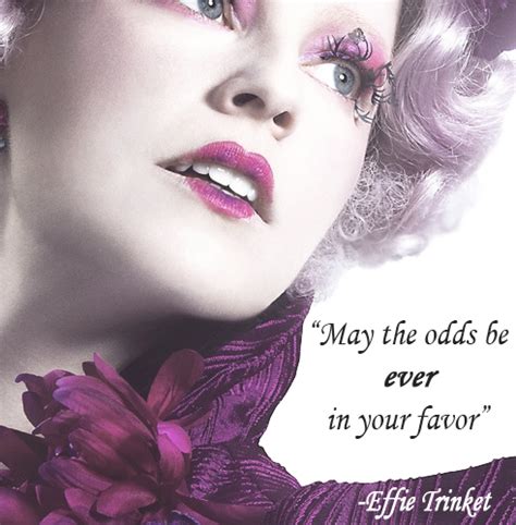 Effie Trinket - The Hunger Games quote by PaulaML on DeviantArt