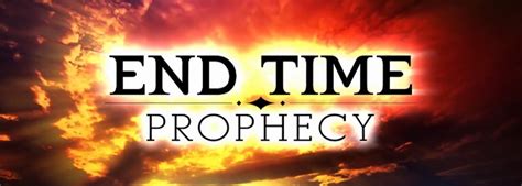 End time Prophecy – Bethel Prophetic Ministries