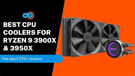 7 Best CPU Coolers for Ryzen 9 3900X & 3950X in 2023