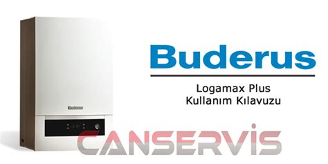 Buderus Logamax Plus Kullanım Kılavuzu | Canservis.com