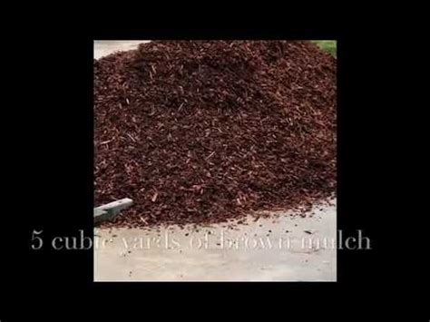 5 cubic yards of Brown Mulch - YouTube