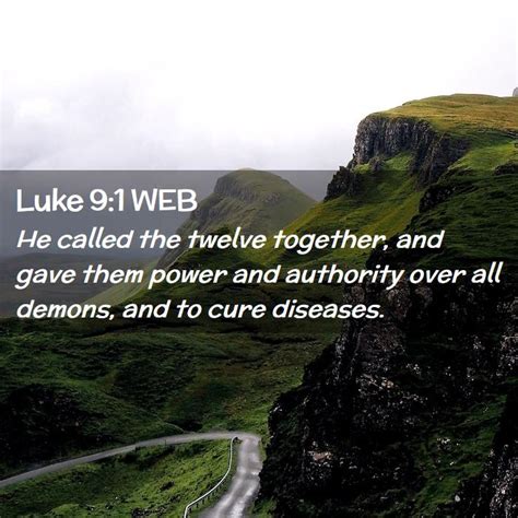 Luke 9:1 WEB - He called the twelve together, and gave them