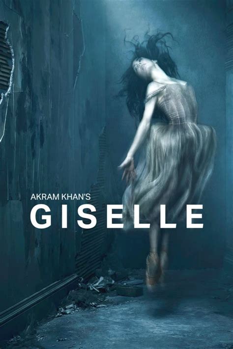 Akram Khan's Giselle (2018) - Where to Watch It Streaming Online | Reelgood