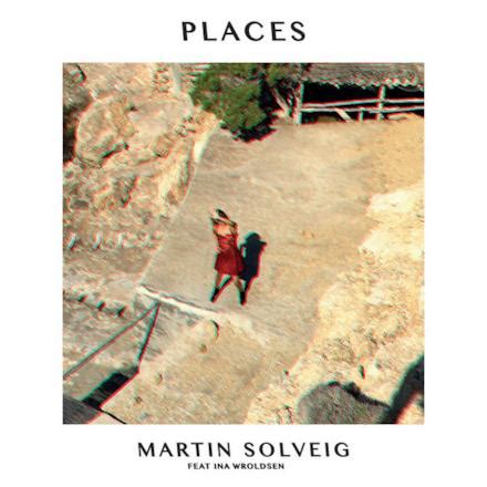 Album: Places (feat. Ina Wroldsen) - Single - Martin Solveig | AllSongs